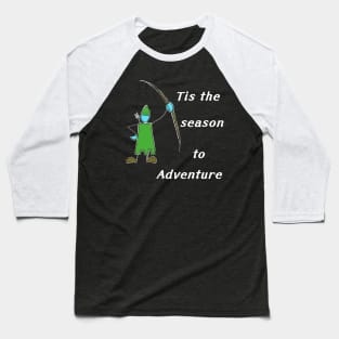 Tis the season to adventure Baseball T-Shirt